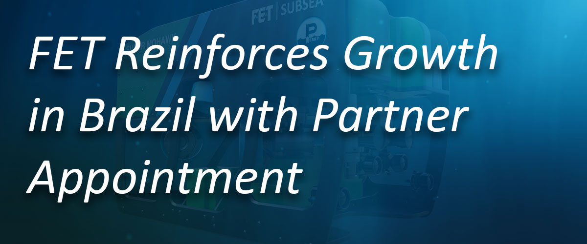FET Reinforces Growth in Brazil with Partner Appointment